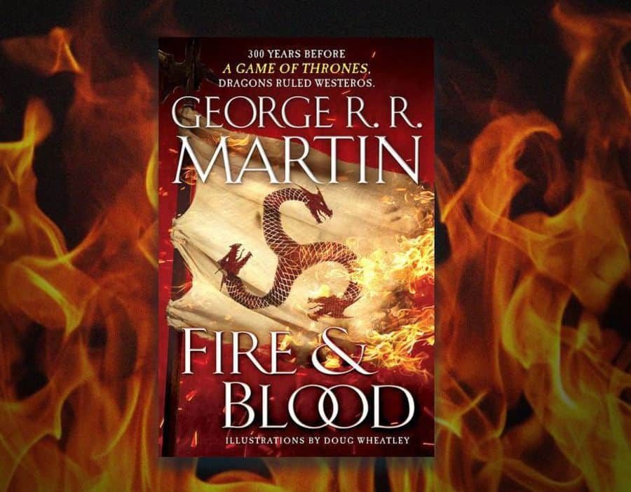 fire-blood-george-r-r-martins-latest-addition-to-a-song-of-ice-and-fire-2-7237314