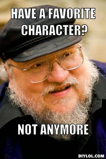 George R. R. Martin meme (regarding killing characters)